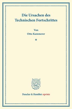 Kammerer |  Die Ursachen des Technischen Fortschrittes. | Buch |  Sack Fachmedien