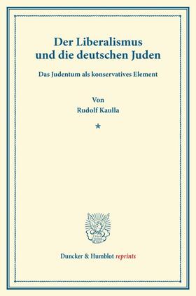 Kaulla |  Der Liberalismus und die deutschen Juden. | Buch |  Sack Fachmedien