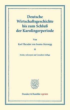 Inama-Sternegg |  Deutsche Wirtschaftsgeschichte. | Buch |  Sack Fachmedien
