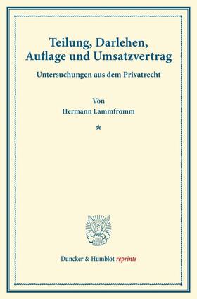 Lammfromm |  Teilung, Darlehen, Auflage und Umsatzvertrag. | Buch |  Sack Fachmedien