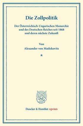 Matlekovits |  Die Zollpolitik | Buch |  Sack Fachmedien