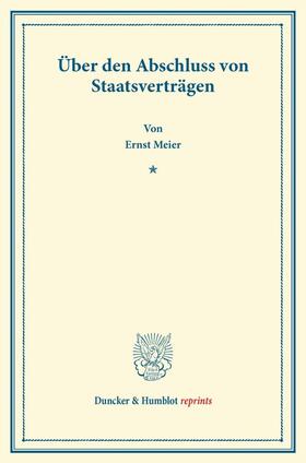 Meier |  Über den Abschluss von Staatsverträgen | Buch |  Sack Fachmedien
