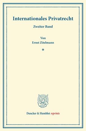 Zitelmann |  Internationales Privatrecht | Buch |  Sack Fachmedien