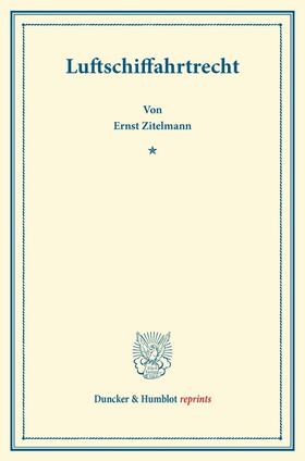 Zitelmann |  Luftschiffahrtrecht | Buch |  Sack Fachmedien