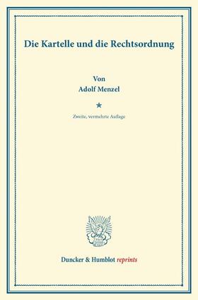 Menzel |  Die Kartelle und die Rechtsordnung. | Buch |  Sack Fachmedien