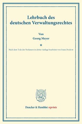 Meyer |  Lehrbuch des deutschen Verwaltungsrechtes. | Buch |  Sack Fachmedien