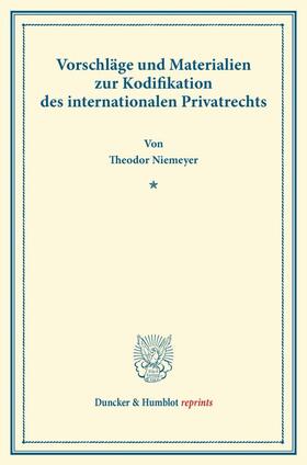 Niemeyer | Vorschläge und Materialien zur Kodifikation des internationalen Privatrechts. | Buch | 978-3-428-16700-5 | sack.de