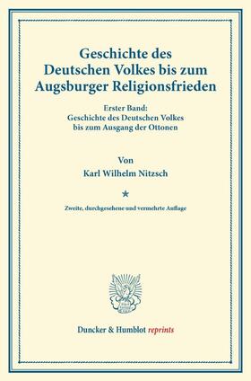 Nitzsch / Matthäi |  Geschichte des Deutschen Volkes bis zum Augsburger Religionsfrieden. | Buch |  Sack Fachmedien