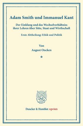 Oncken |  Adam Smith und Immanuel Kant. | Buch |  Sack Fachmedien