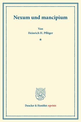 Pflüger |  Nexum und mancipium. | Buch |  Sack Fachmedien