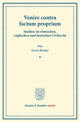 Riezler |  Venire contra factum proprium | Buch |  Sack Fachmedien