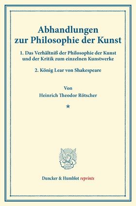 Rötscher |  Abhandlungen zur Philosophie der Kunst. | Buch |  Sack Fachmedien