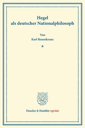Rosenkranz |  Hegel als deutscher Nationalphilosoph. | Buch |  Sack Fachmedien
