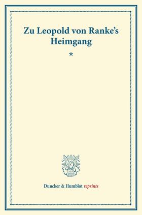 Ranke |  Zu Leopold von Ranke's Heimgang | Buch |  Sack Fachmedien