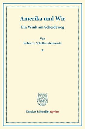 Scheller-Steinwartz |  Amerika und Wir. | Buch |  Sack Fachmedien