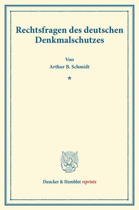 Schmidt |  Rechtsfragen des deutschen Denkmalschutzes. | Buch |  Sack Fachmedien