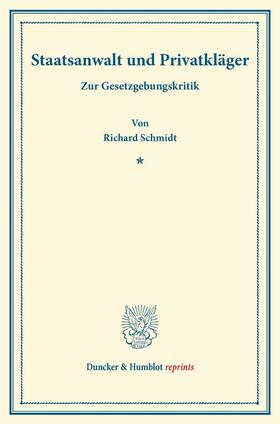 Schmidt | Staatsanwalt und Privatkläger | Buch | 978-3-428-16931-3 | sack.de