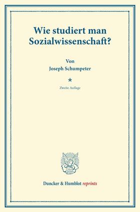 Schumpeter |  Wie studiert man Sozialwissenschaft? | Buch |  Sack Fachmedien