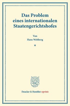 Wehberg |  Das Problem eines internationalen Staatengerichtshofes | Buch |  Sack Fachmedien