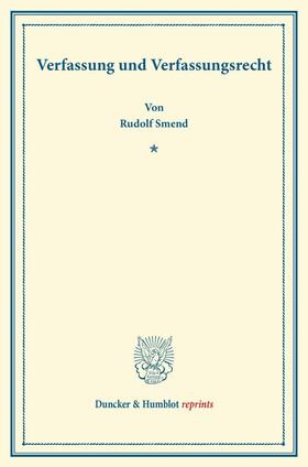 Smend |  Verfassung und Verfassungsrecht | Buch |  Sack Fachmedien