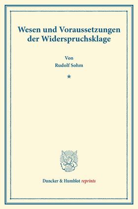 Sohm | Wesen und Voraussetzungen der Widerspruchsklage. | Buch | 978-3-428-17004-3 | sack.de