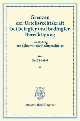 Strohal |  Grenzen der Urteilsrechtskraft bei betagter und bedingter Berechtigung. | Buch |  Sack Fachmedien