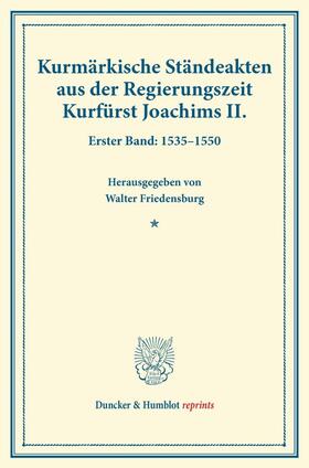 Friedensburg |  Kurmärkische Ständeakten aus der Regierungszeit Kurfürst Joachims II. | Buch |  Sack Fachmedien