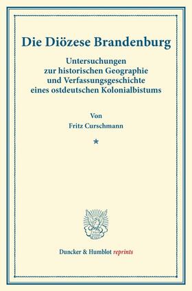 Curschmann |  Die Diözese Brandenburg | Buch |  Sack Fachmedien