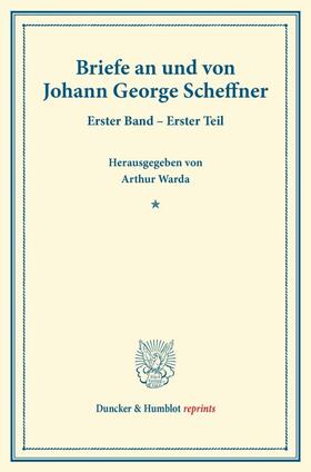Warda |  Briefe an und von Johann George Scheffner. | Buch |  Sack Fachmedien
