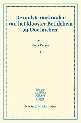 Ketner |  De oudste oorkonden van het klooster Bethlehem bij Doetinchem. | Buch |  Sack Fachmedien