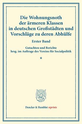  Die Wohnungsnoth der ärmeren Klassen in deutschen Großstädten und Vorschläge zu deren Abhülfe. | Buch |  Sack Fachmedien