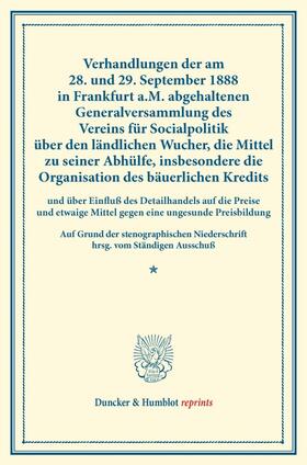  Verhandlungen der am 28. und 29. September 1888 in Frankfurt a.M. abgehaltenen Generalversammlung des Vereins für Socialpolitik über den ländlichen Wucher, die Mittel zu seiner Abhülfe, insbesondere die Organisation des bäuerlichen Kredits | Buch |  Sack Fachmedien