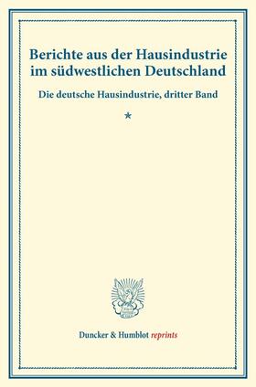  Berichte aus der Hausindustrie im südwestlichen Deutschland. | Buch |  Sack Fachmedien