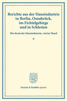  Berichte aus der Hausindustrie in Berlin, Osnabrück, im Fichtelgebirge und in Schlesien. | Buch |  Sack Fachmedien