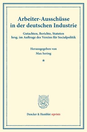 Sering |  Arbeiter-Ausschüsse in der deutschen Industrie. | Buch |  Sack Fachmedien