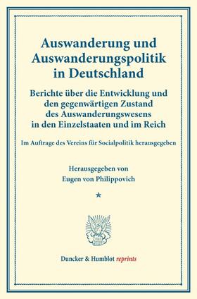 Philippovich |  Auswanderung und Auswanderungspolitik in Deutschland. | Buch |  Sack Fachmedien