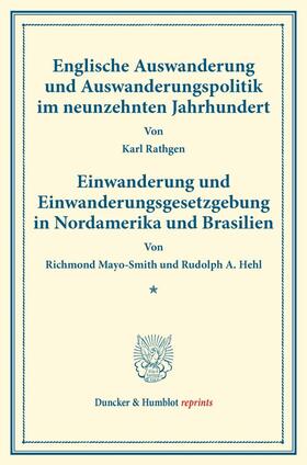 Rathgen / Mayo-Smith / Hehl |  Englische Auswanderung und Auswanderungspolitik | Buch |  Sack Fachmedien