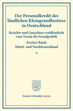  Der Personalkredit des ländlichen Kleingrundbesitzes in Deutschland. | Buch |  Sack Fachmedien