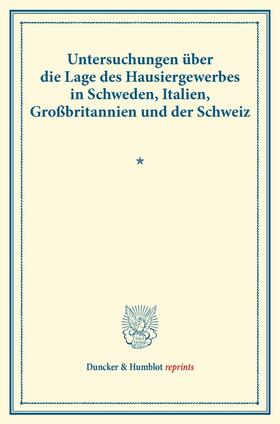  Untersuchungen über die Lage des Hausiergewerbes in Schweden, Italien, Großbritannien und der Schweiz. | Buch |  Sack Fachmedien
