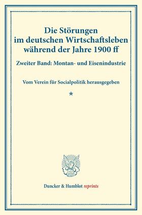  Die Störungen im deutschen Wirtschaftsleben während der Jahre 1900 ff. | Buch |  Sack Fachmedien