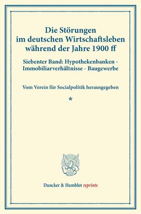  Die Störungen im deutschen Wirtschaftsleben während der Jahre 1900 ff. | Buch |  Sack Fachmedien