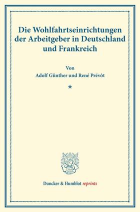 Günther / Prévôt |  Die Wohlfahrtseinrichtungen der Arbeitgeber in Deutschland und Frankreich. | Buch |  Sack Fachmedien