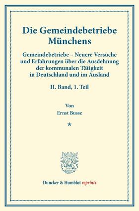 Busse / Fuchs |  Die Gemeindebetriebe Münchens. | Buch |  Sack Fachmedien