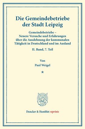 Weigel / Fuchs |  Die Gemeindebetriebe der Stadt Leipzig. | Buch |  Sack Fachmedien
