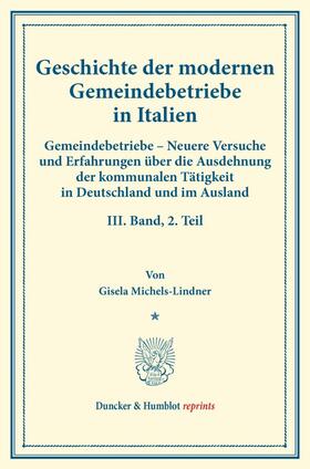 Michels-Lindner / Fuchs |  Geschichte der modernen Gemeindebetriebe in Italien. | Buch |  Sack Fachmedien