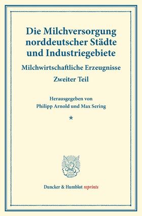 Arnold / Sering |  Die Milchversorgung norddeutscher Städte und Industriegebiete. | Buch |  Sack Fachmedien