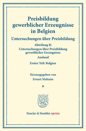 Mahaim |  Preisbildung gewerblicher Erzeugnisse in Belgien. | Buch |  Sack Fachmedien