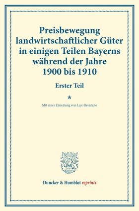  Preisbewegung landwirtschaftlicher Güter in einigen Teilen Bayerns während der Jahre 1900 bis 1910. | Buch |  Sack Fachmedien