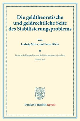 Mises / Lederer / Klein |  Die geldtheoretische und geldrechtliche Seite des Stabilisierungsproblems. | Buch |  Sack Fachmedien