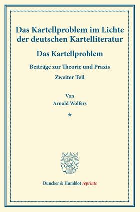 Wolfers / Lederer / Briefs |  Das Kartellproblem im Lichte der deutschen Kartelliteratur. | Buch |  Sack Fachmedien